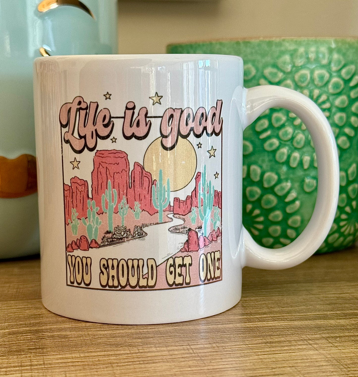 Life is Good Sassy 11oz Coffee and Beverage Mug