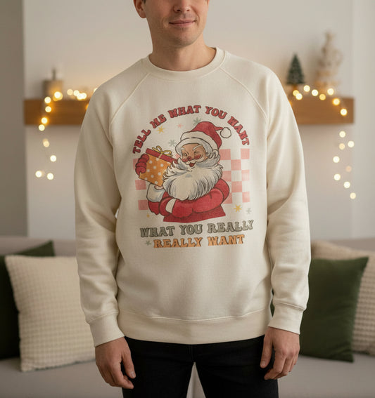 Santa What You Want Christmas Sweatshirt Vintage Style
