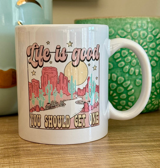 Life is Good Sassy 11oz Coffee and Beverage Mug
